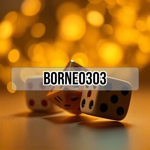 borneo303: Semua yang Perlu Anda Ketahui Tentang Permainan Online
