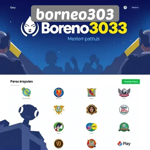 Mengenal Borneo303 Sebagai Platform Game Terpercaya