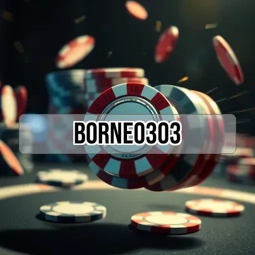 borneo303: Strategi Bermain Efektif untuk Meningkatkan Peluang Menang